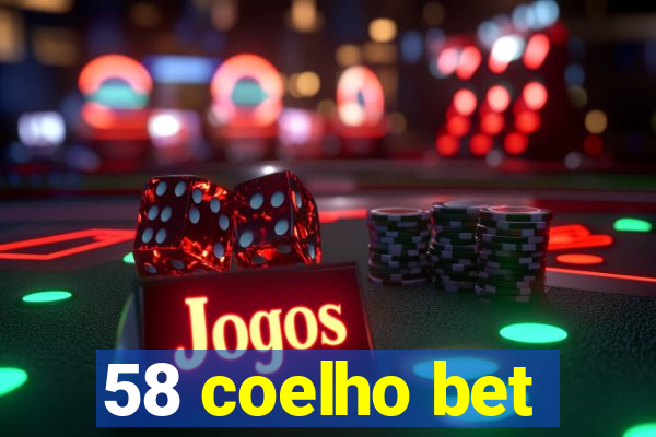 58 coelho bet